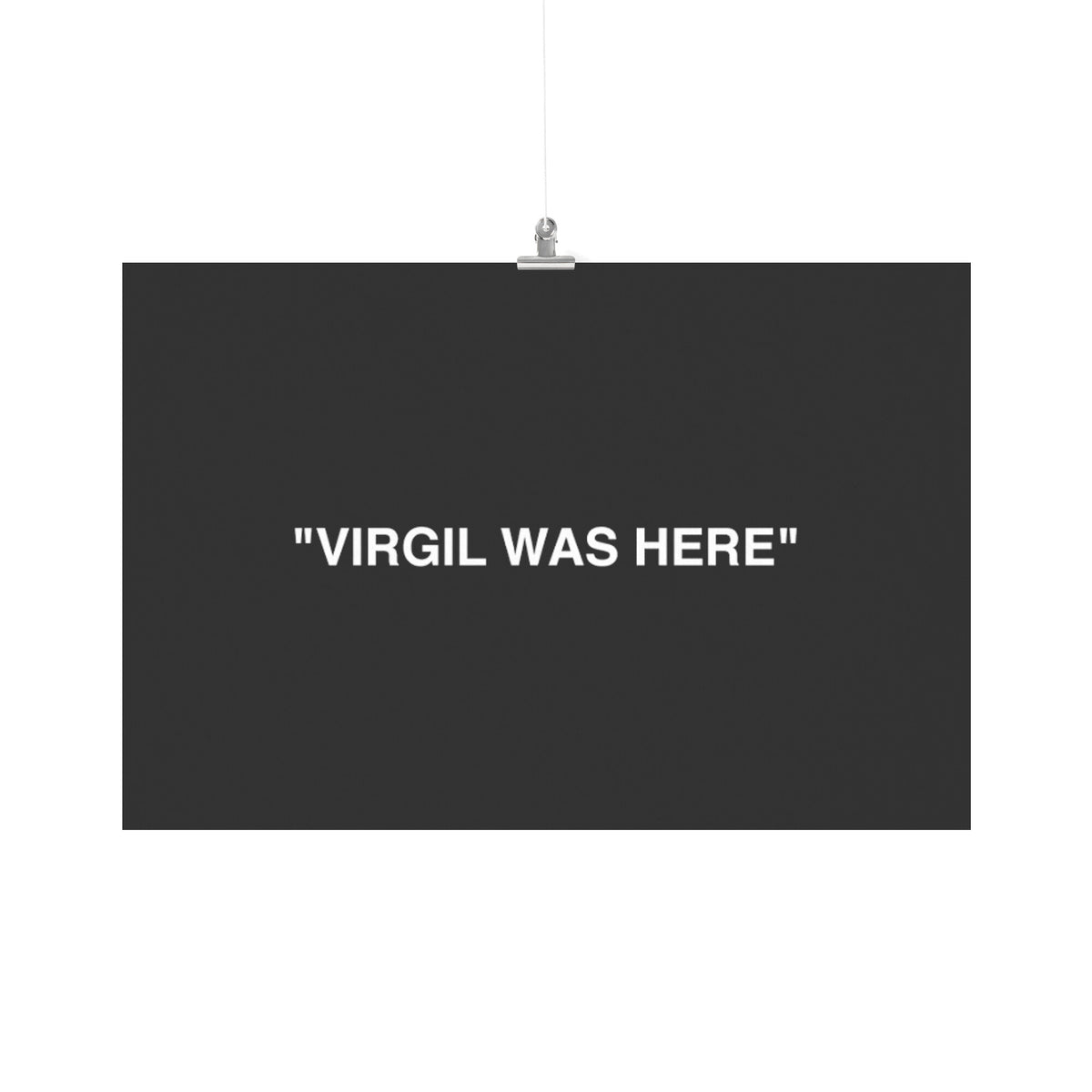 "VIRGIL WAS HERE" Poster
